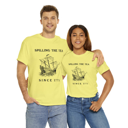 "Spilling The Tea, Since 1773" T-Shirt - Weave Got Gifts - Unique Gifts You Won’t Find Anywhere Else!