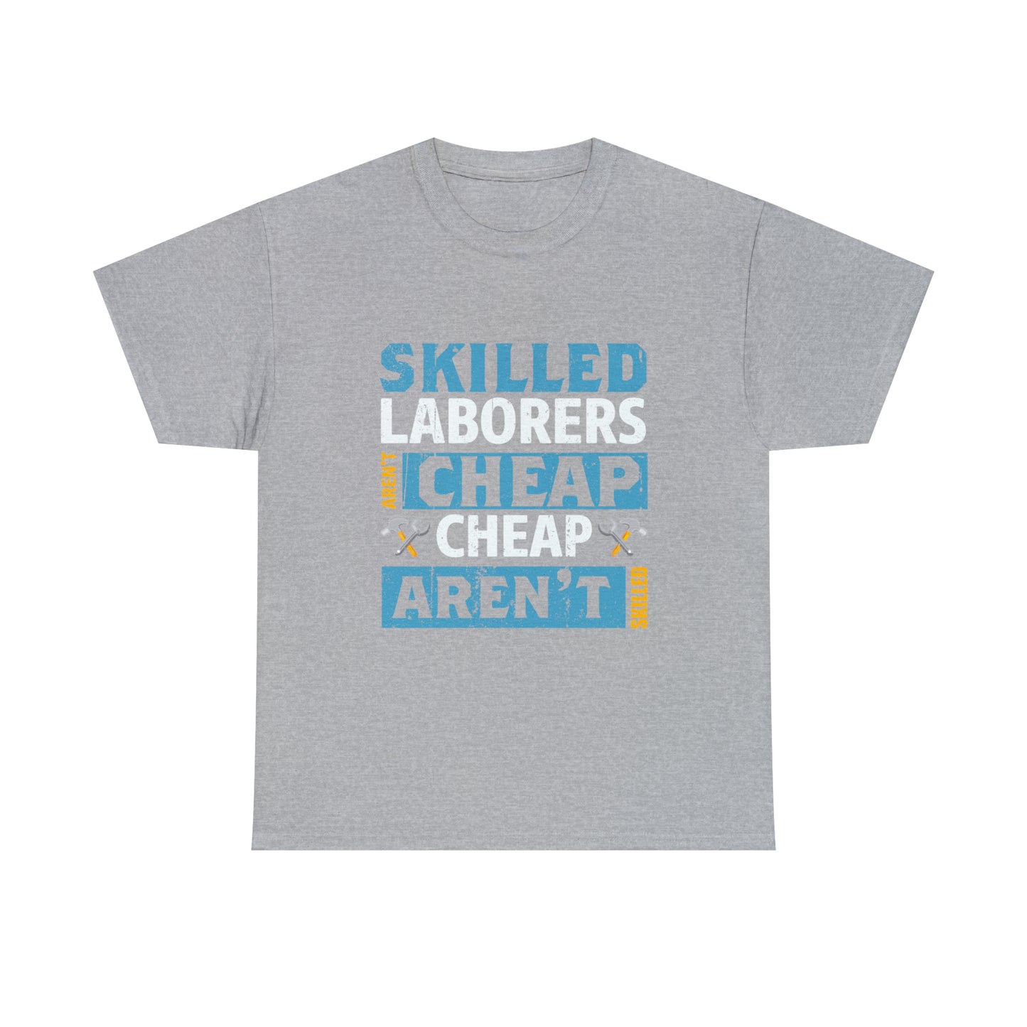 "Invest in Skilled Labor" classic t-shirt, ideal for wearing or gifting.