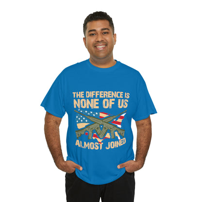 "None Of Us Almost Joined" Veteran T-Shirt - Weave Got Gifts - Unique Gifts You Won’t Find Anywhere Else!