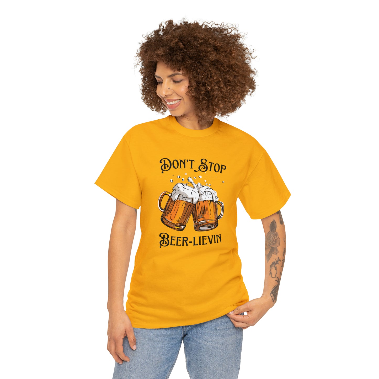 "Don't Stop Beer-lievin" T-Shirt - Weave Got Gifts - Unique Gifts You Won’t Find Anywhere Else!