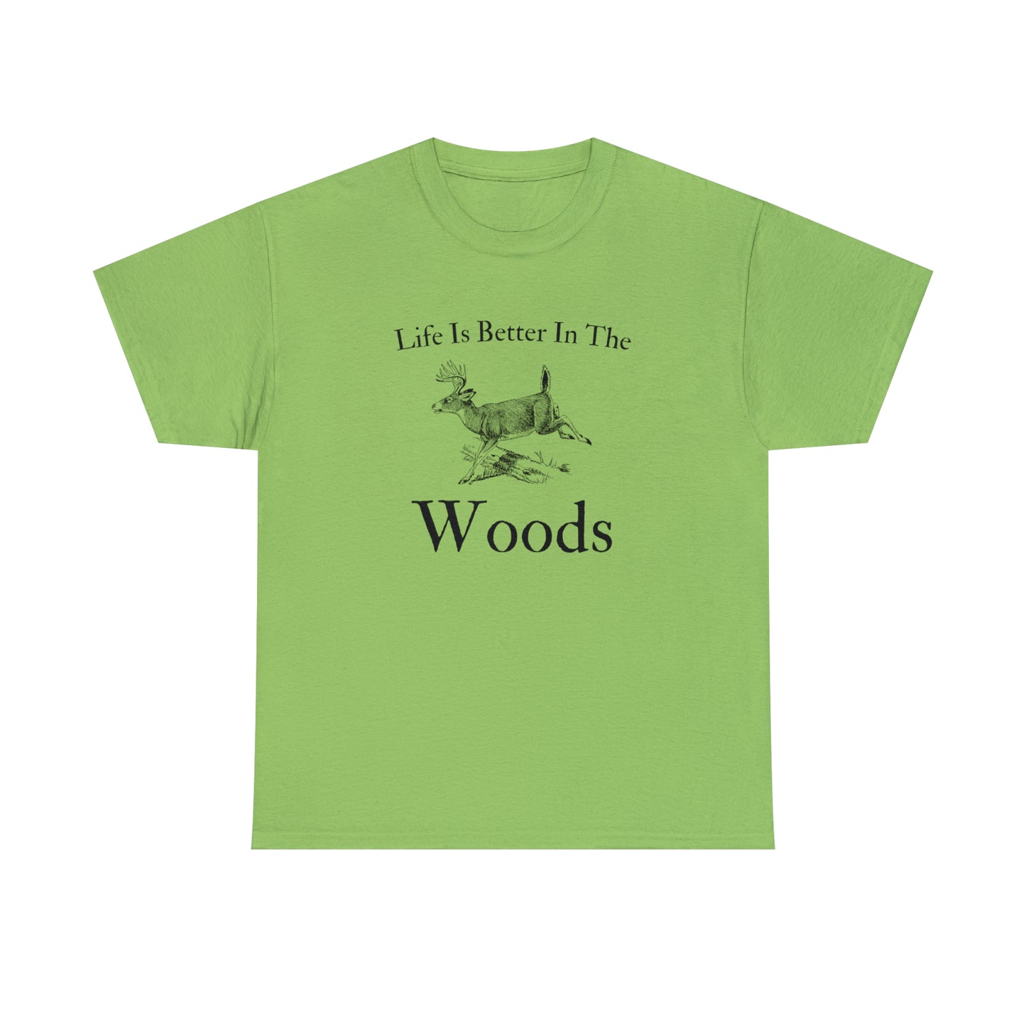 "Life Is Better In The Woods" T-Shirt - Weave Got Gifts - Unique Gifts You Won’t Find Anywhere Else!