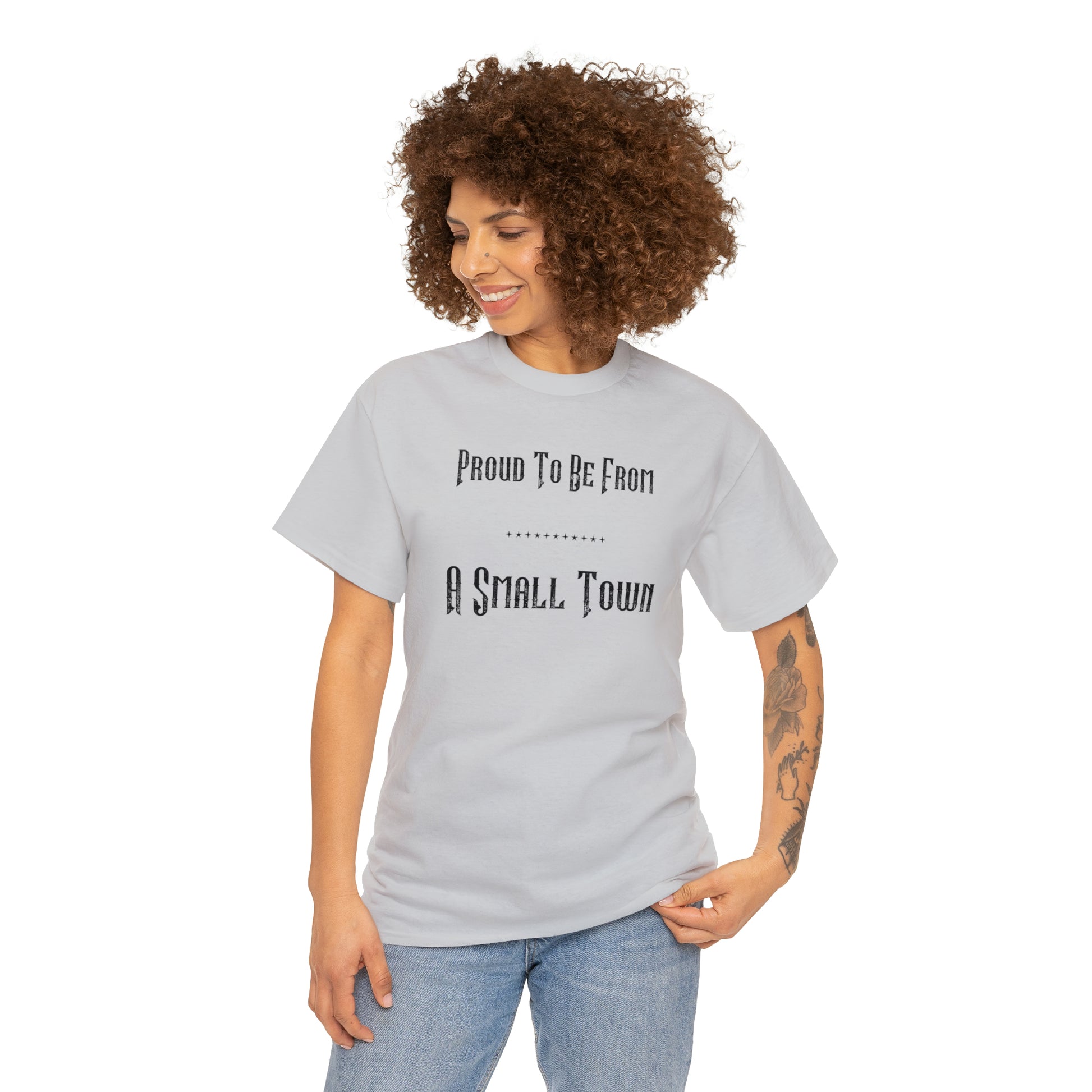 "Proud To Be From A Small Town" T-Shirt - Weave Got Gifts - Unique Gifts You Won’t Find Anywhere Else!