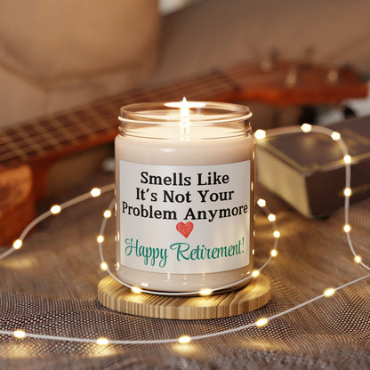 Smells Like Its Not Your Problem Anymore Candle