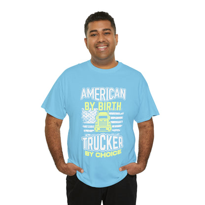 "American By Birth, Trucker By Choice" T-Shirt - Weave Got Gifts - Unique Gifts You Won’t Find Anywhere Else!