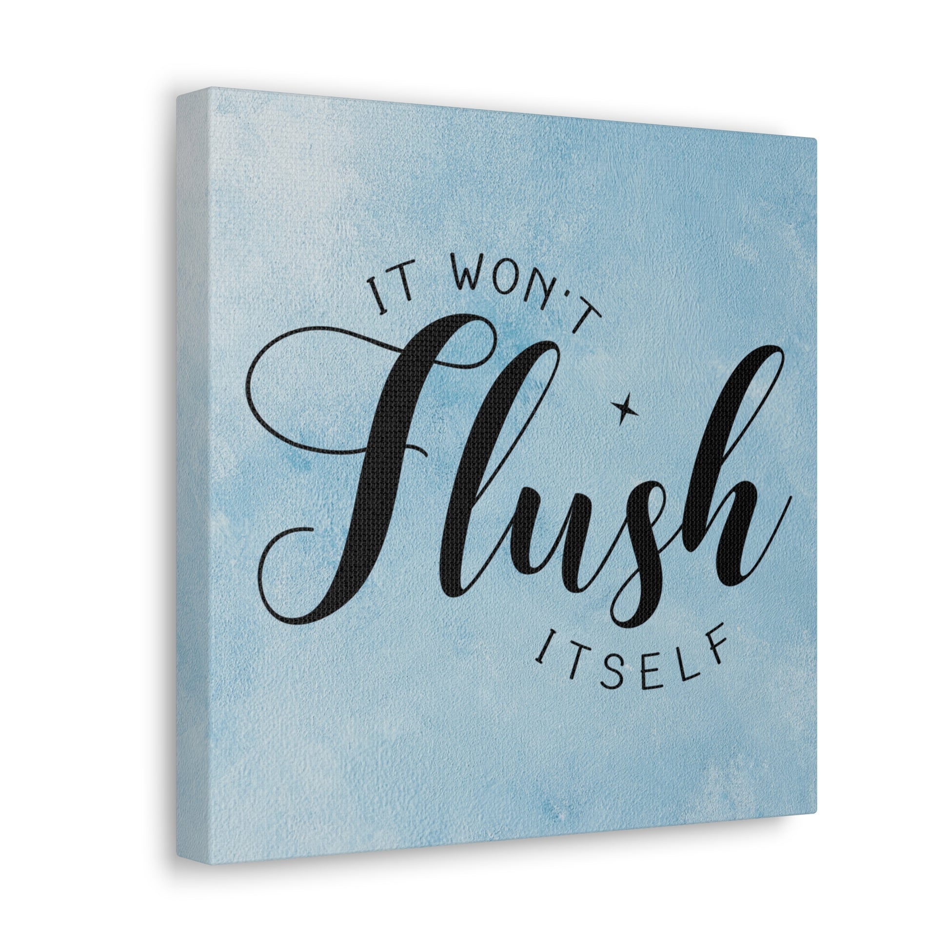 "It Won't Flush Itself" Wall Art - Weave Got Gifts - Unique Gifts You Won’t Find Anywhere Else!