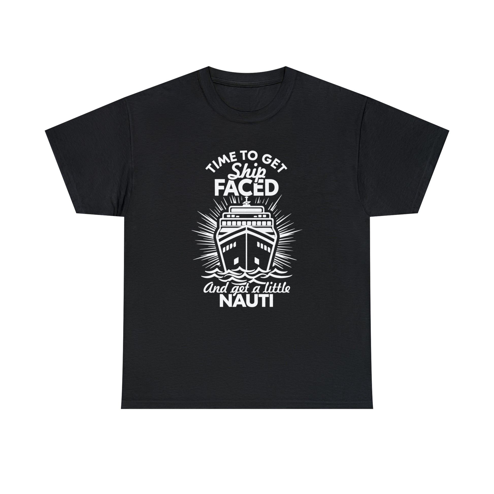 "Time To Get Ship Faced" T-Shirt - Weave Got Gifts - Unique Gifts You Won’t Find Anywhere Else!