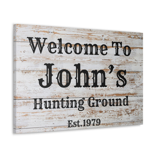 "Welcome To My Hunting Ground" Custom Sign - Weave Got Gifts - Unique Gifts You Won’t Find Anywhere Else!