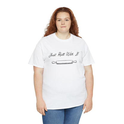 "Just Roll With It" T-Shirt - Weave Got Gifts - Unique Gifts You Won’t Find Anywhere Else!