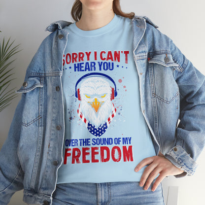 "Can't Hear You Over The Sound Of My Freedom" T-Shirt - Weave Got Gifts - Unique Gifts You Won’t Find Anywhere Else!