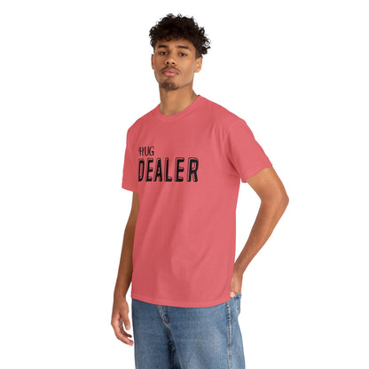 "Hug Dealer" T-Shirt - Weave Got Gifts - Unique Gifts You Won’t Find Anywhere Else!