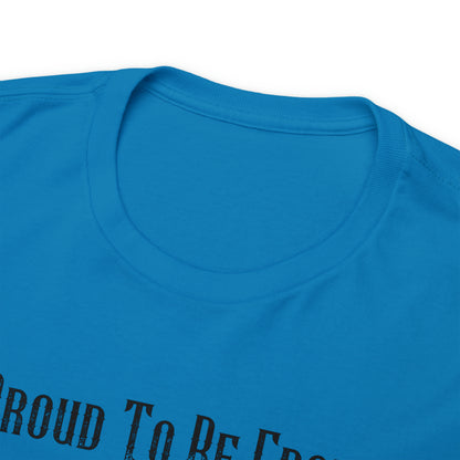 "Proud To Be From A Small Town" T-Shirt - Weave Got Gifts - Unique Gifts You Won’t Find Anywhere Else!