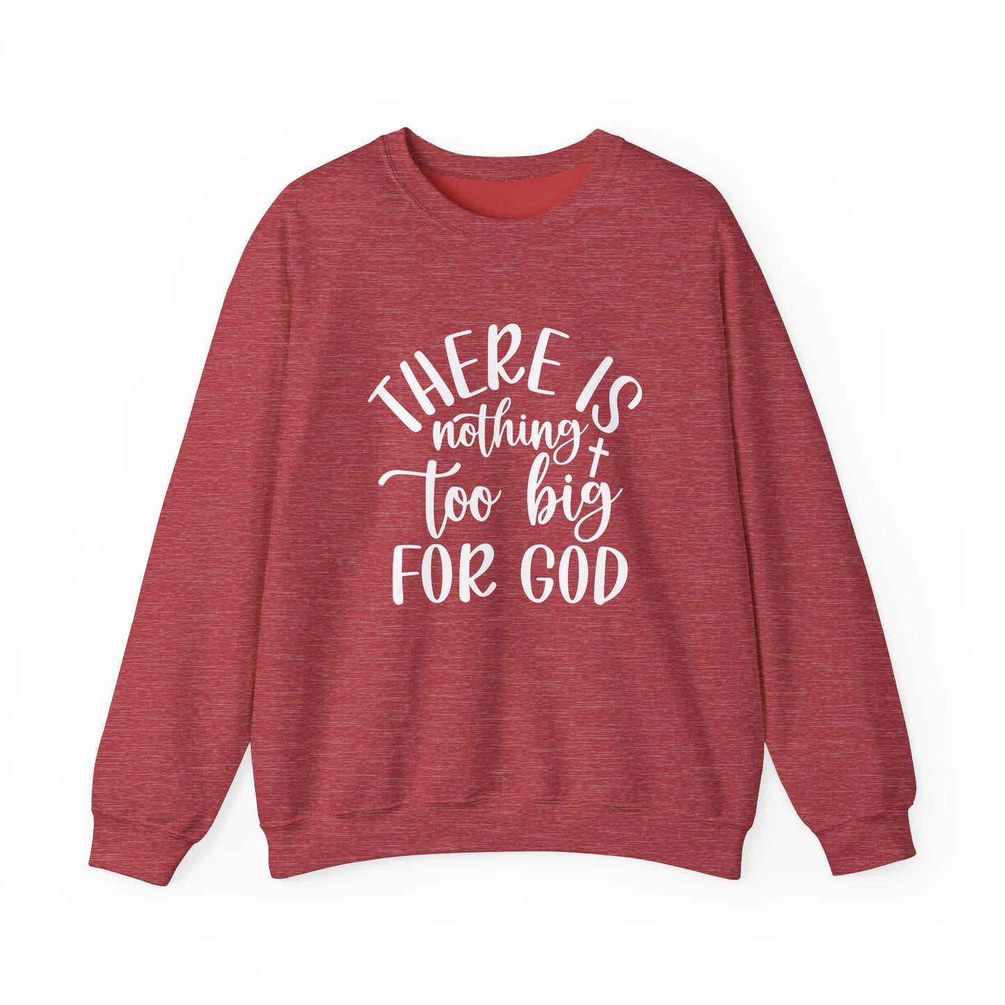 Nothing Too Big for God Sweatshirt – Inspiring Christian Apparel

