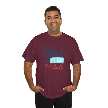 "Your Feelings Are Valid" T-Shirt - Weave Got Gifts - Unique Gifts You Won’t Find Anywhere Else!