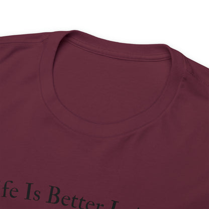 "Life Is Better In The Woods" T-Shirt - Weave Got Gifts - Unique Gifts You Won’t Find Anywhere Else!