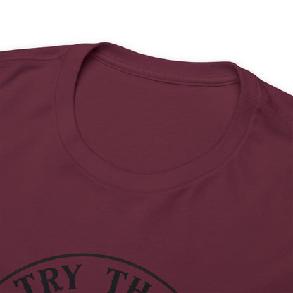 "Try That In A Small Town" T-Shirt - Weave Got Gifts - Unique Gifts You Won’t Find Anywhere Else!