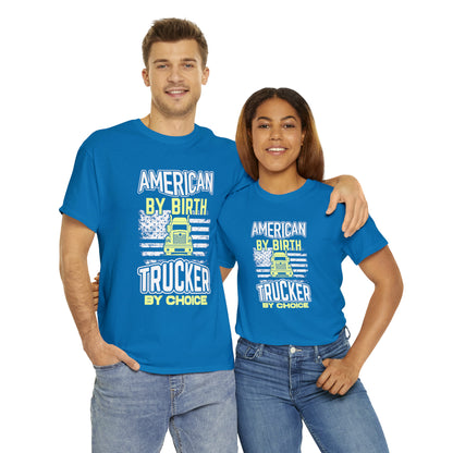 "American By Birth, Trucker By Choice" T-Shirt - Weave Got Gifts - Unique Gifts You Won’t Find Anywhere Else!