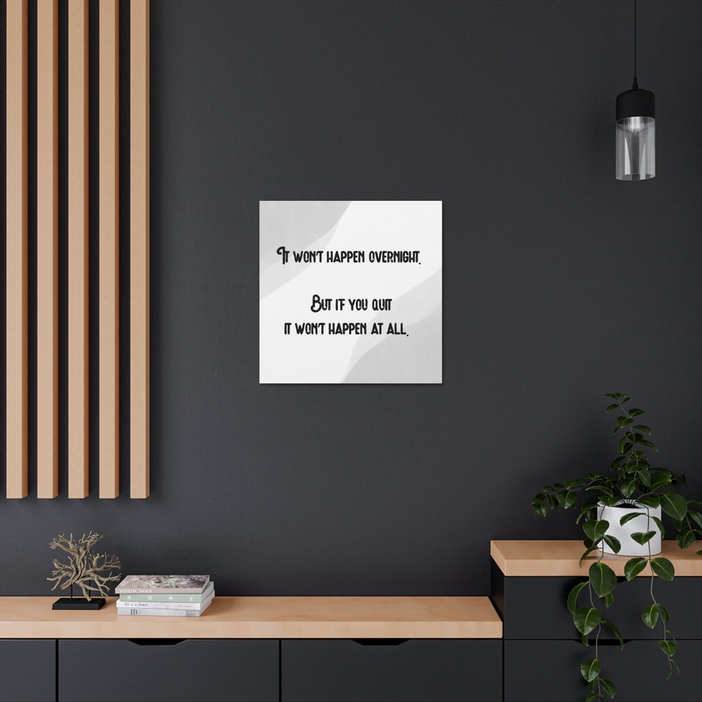 "It Won't Happen Overnight" Wall Art - Weave Got Gifts - Unique Gifts You Won’t Find Anywhere Else!