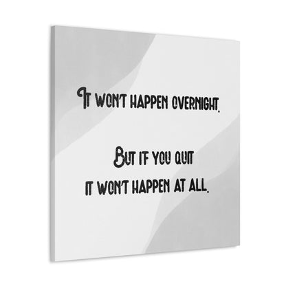 "It Won't Happen Overnight" Wall Art - Weave Got Gifts - Unique Gifts You Won’t Find Anywhere Else!