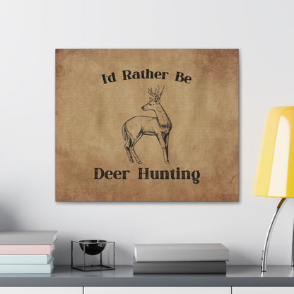 "I'd Rather Be Deer Hunting" Wall Art - Weave Got Gifts - Unique Gifts You Won’t Find Anywhere Else!