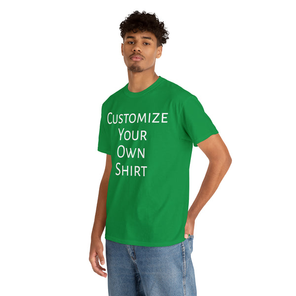 Create Your Own Shirt (White Font) - Weave Got Gifts - Unique Gifts You Won’t Find Anywhere Else!