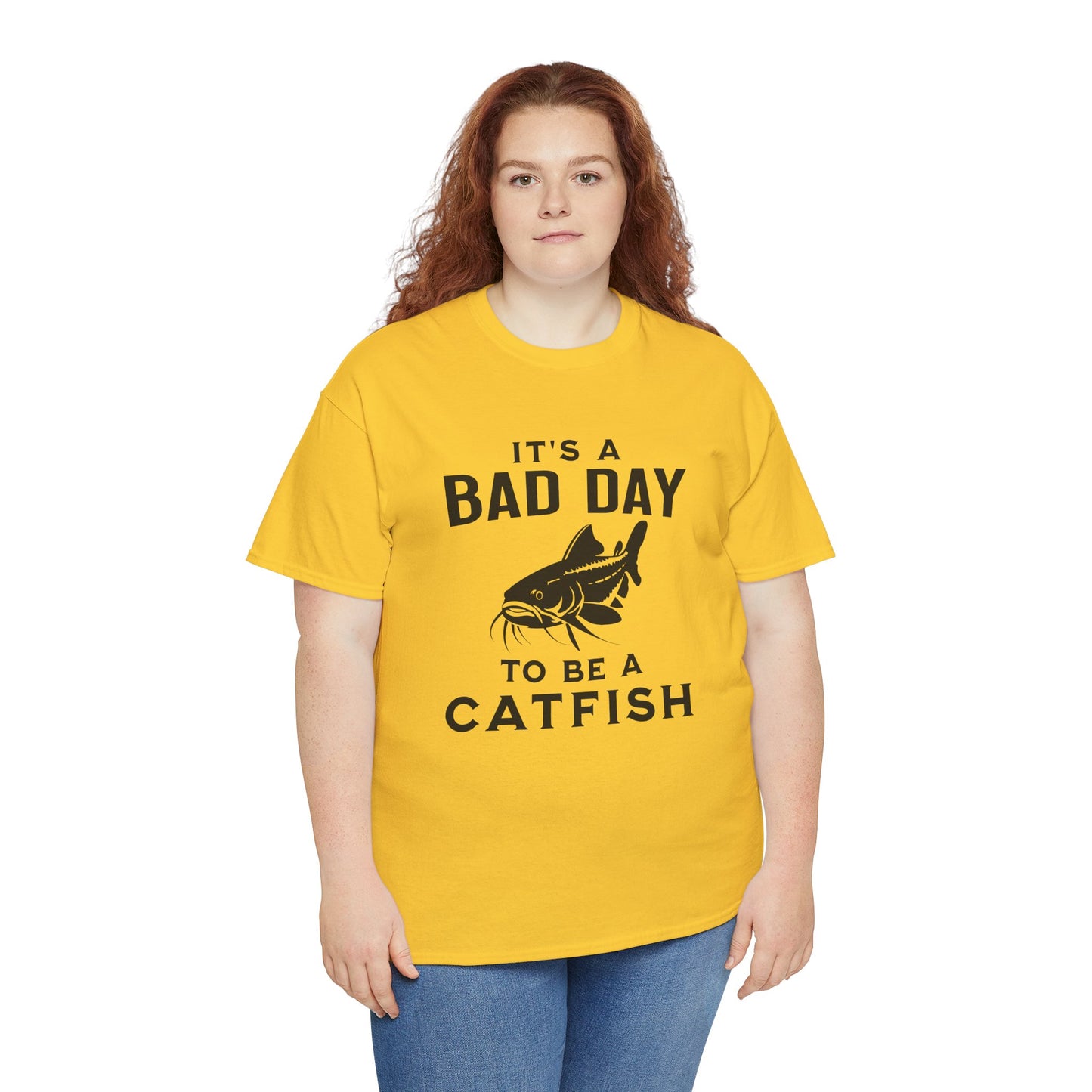 It's A Bad Day To Be A Catfish T-Shirt