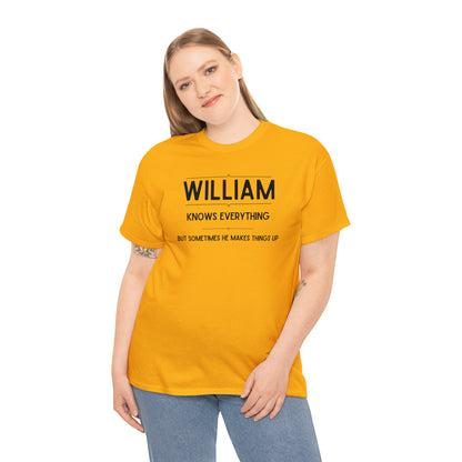 "William Knows Everything" T-shirt - Weave Got Gifts - Unique Gifts You Won’t Find Anywhere Else!