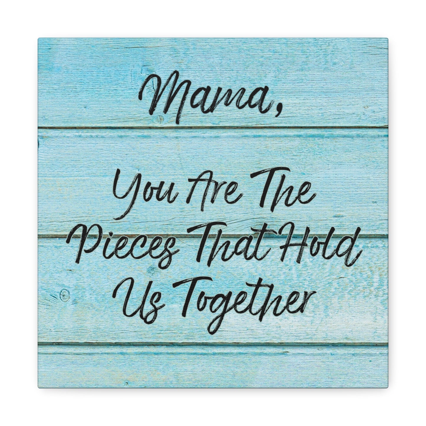 "Mama, You Are The Pieces That Hold Us Together" Wall Art - Weave Got Gifts - Unique Gifts You Won’t Find Anywhere Else!