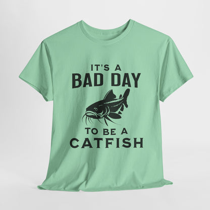 It's A Bad Day To Be A Catfish T-Shirt