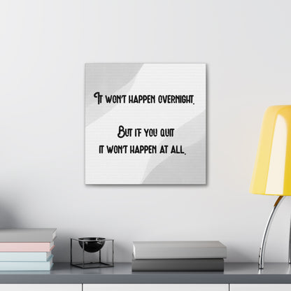 "It Won't Happen Overnight" Wall Art - Weave Got Gifts - Unique Gifts You Won’t Find Anywhere Else!