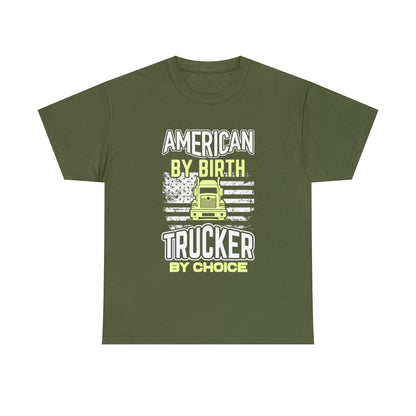 "American By Birth, Trucker By Choice" T-Shirt - Weave Got Gifts - Unique Gifts You Won’t Find Anywhere Else!