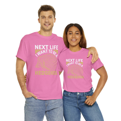 "Next Life I Want To Be A Hedgehog" T-Shirt - Weave Got Gifts - Unique Gifts You Won’t Find Anywhere Else!