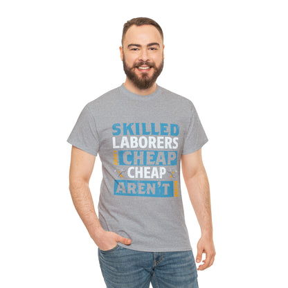 "Skilled Labor Is Not Cheap" T Shirt - Weave Got Gifts - Unique Gifts You Won’t Find Anywhere Else!