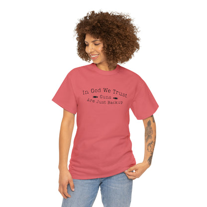 "In God We Trust, The Guns Are Just Backup" T-Shirt - Weave Got Gifts - Unique Gifts You Won’t Find Anywhere Else!