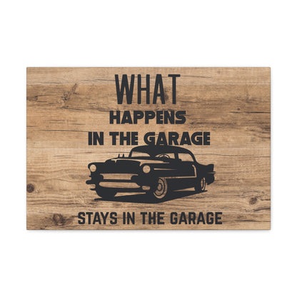 "What Happens In The Garage, Stays In The Garage" Wall Art - Weave Got Gifts - Unique Gifts You Won’t Find Anywhere Else!