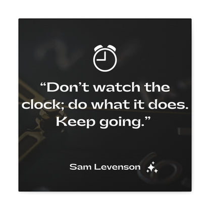 "Don't Watch The Clock, Keep Going" Wall Art - Weave Got Gifts - Unique Gifts You Won’t Find Anywhere Else!