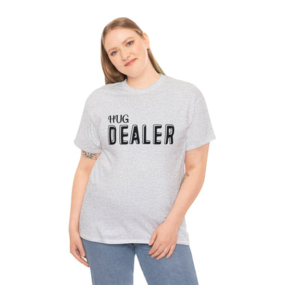 "Hug Dealer" T-Shirt - Weave Got Gifts - Unique Gifts You Won’t Find Anywhere Else!