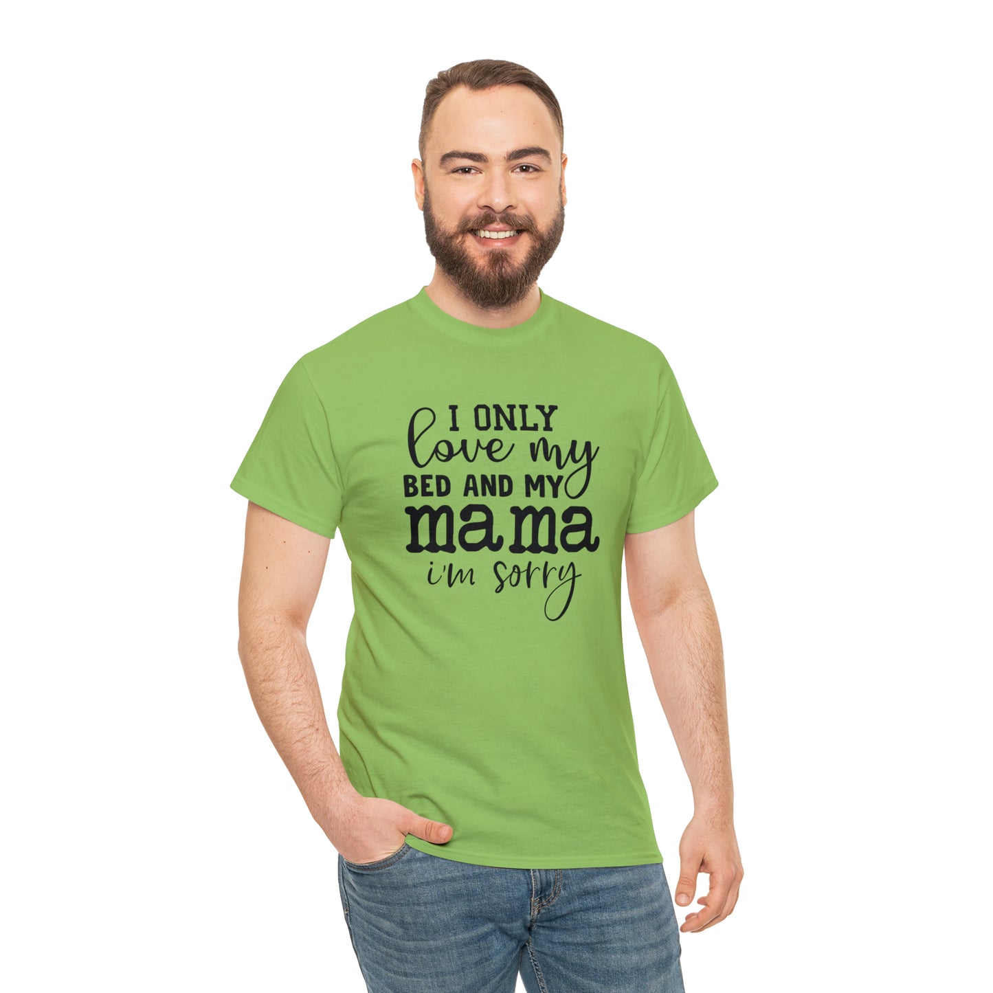 "I Only Love My Bed & My Mama" T-Shirt - Weave Got Gifts - Unique Gifts You Won’t Find Anywhere Else!