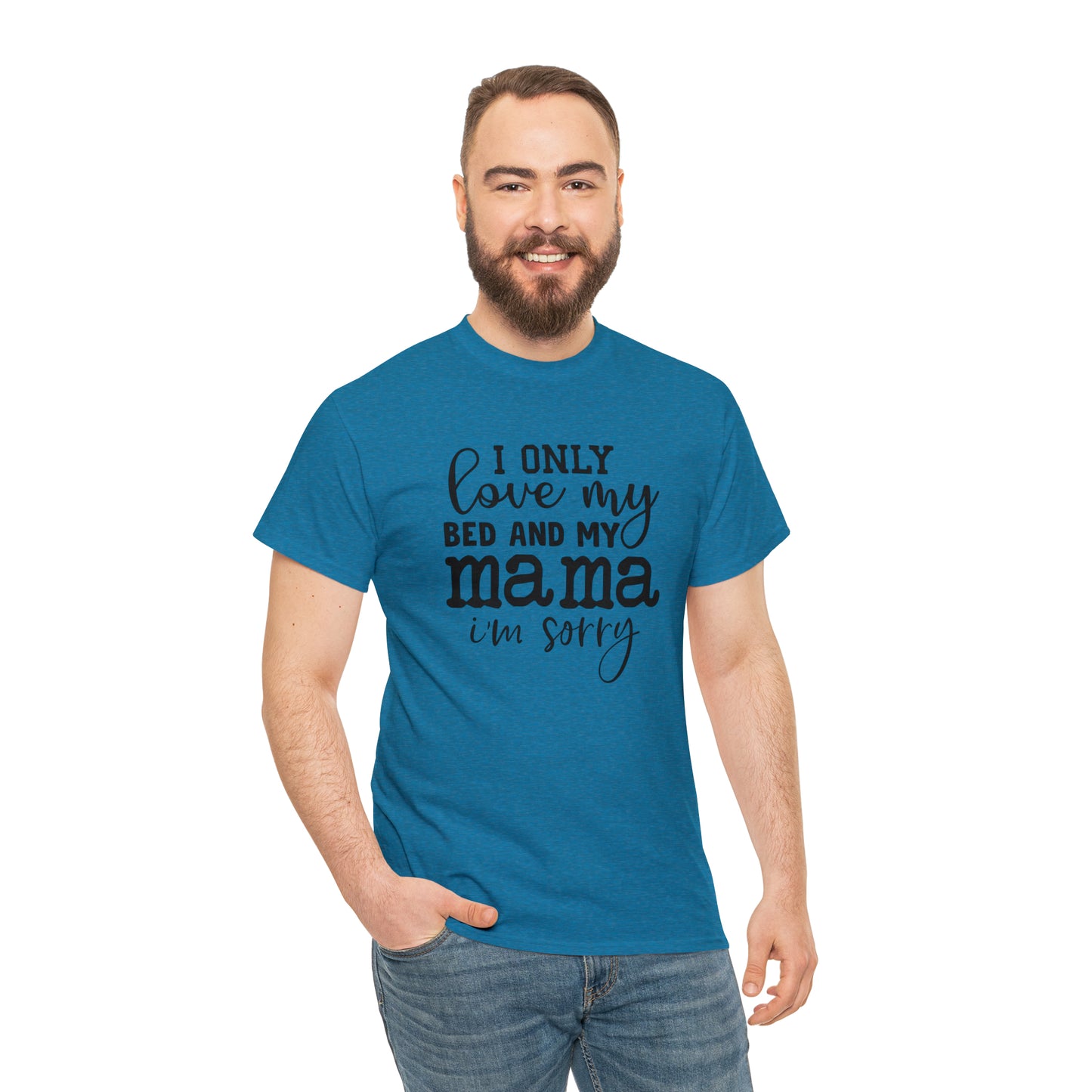 "I Only Love My Bed & My Mama" T-Shirt - Weave Got Gifts - Unique Gifts You Won’t Find Anywhere Else!