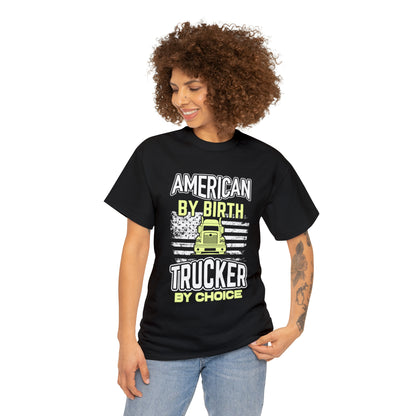 "American By Birth, Trucker By Choice" T-Shirt - Weave Got Gifts - Unique Gifts You Won’t Find Anywhere Else!