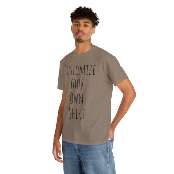 Create Your Own Shirt (Black Font) - Weave Got Gifts - Unique Gifts You Won’t Find Anywhere Else!