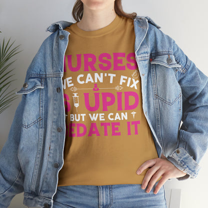 "Nurses - We Can't Fix Stupid" T-Shirt - Weave Got Gifts - Unique Gifts You Won’t Find Anywhere Else!