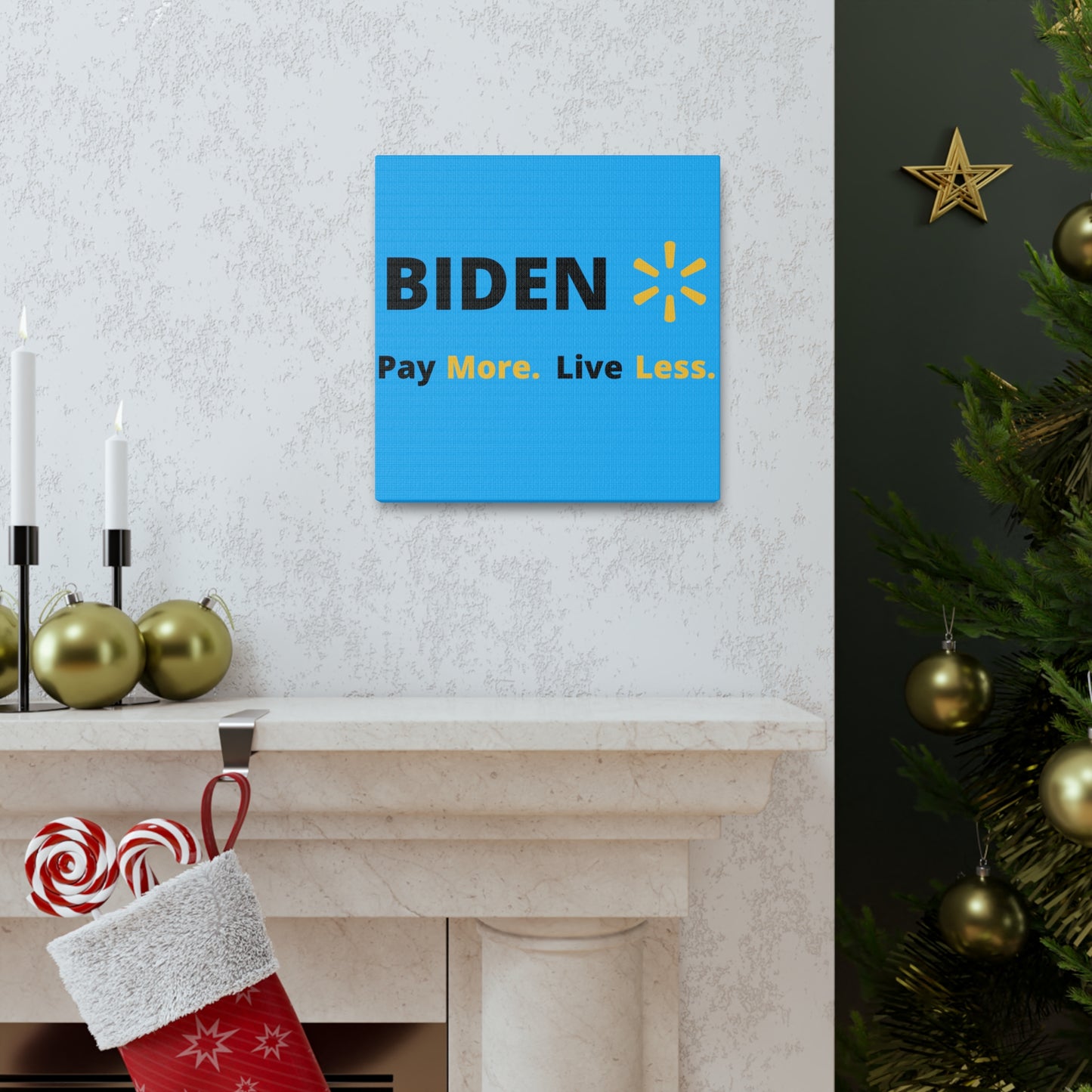 "Biden: Pay More. Live Less" Wall Art - Weave Got Gifts - Unique Gifts You Won’t Find Anywhere Else!