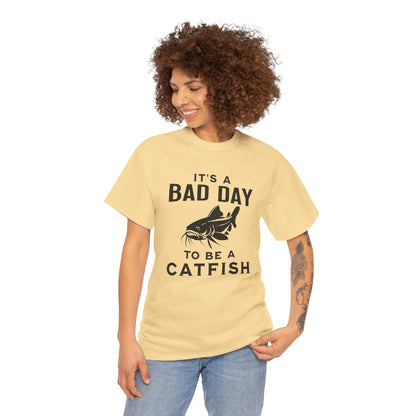 It's A Bad Day To Be A Catfish T-Shirt