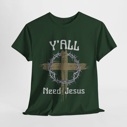 Thoughtful religious gift idea with y’all need Jesus design
