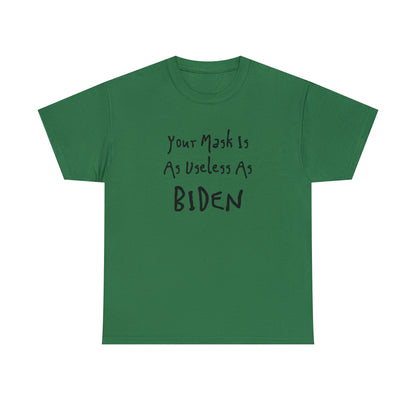 "Your Mask Is As Useless As Biden" T-Shirt - Weave Got Gifts - Unique Gifts You Won’t Find Anywhere Else!