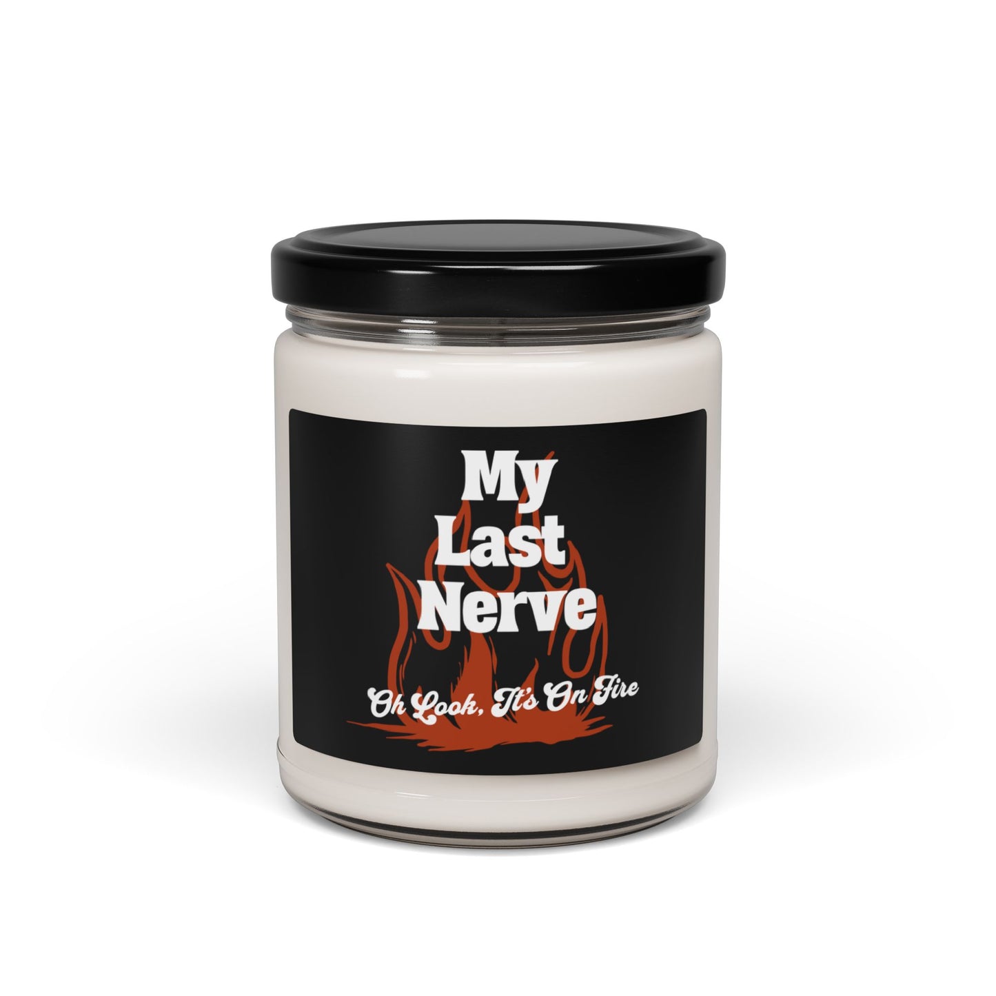 Funny candle with “My Last Nerve” and flame design
