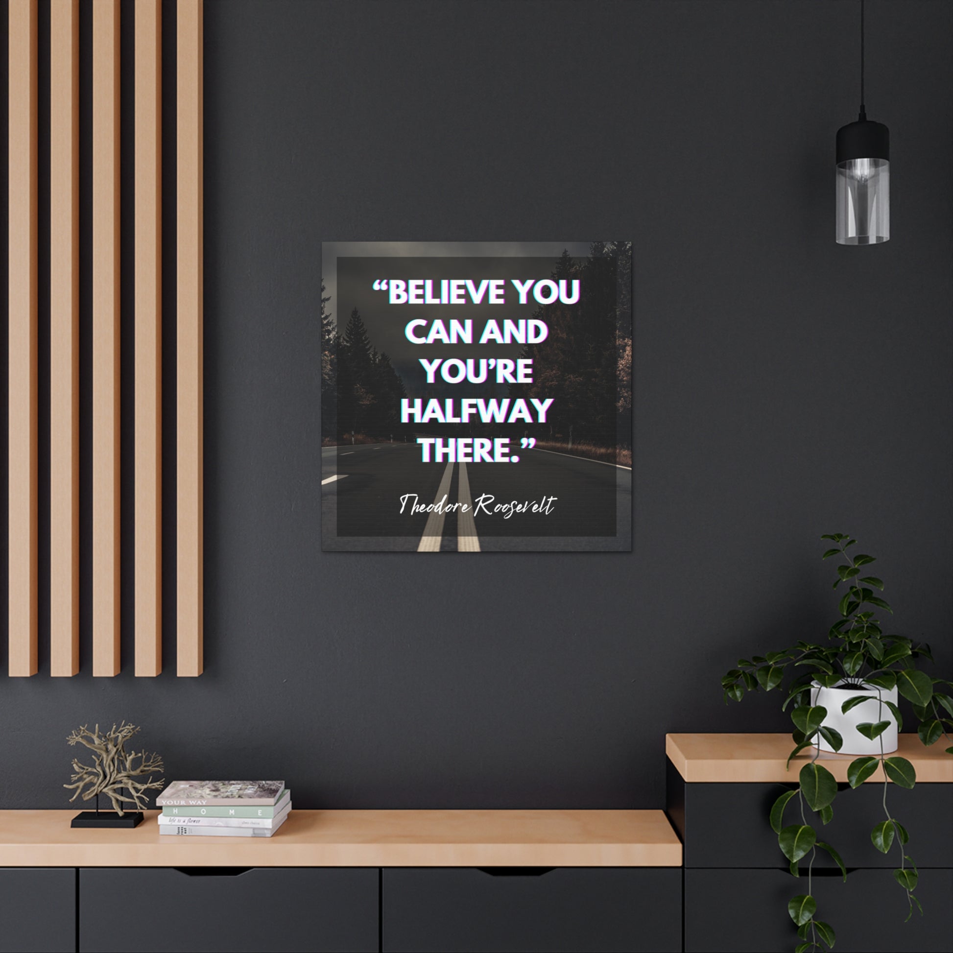 "Believe You Can And You're Halfway There" Wall Art - Weave Got Gifts - Unique Gifts You Won’t Find Anywhere Else!