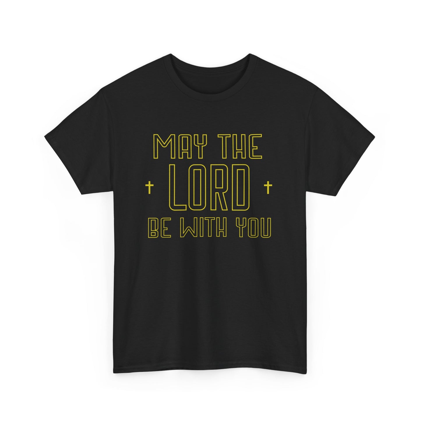 May The Lord Be With You T-Shirt