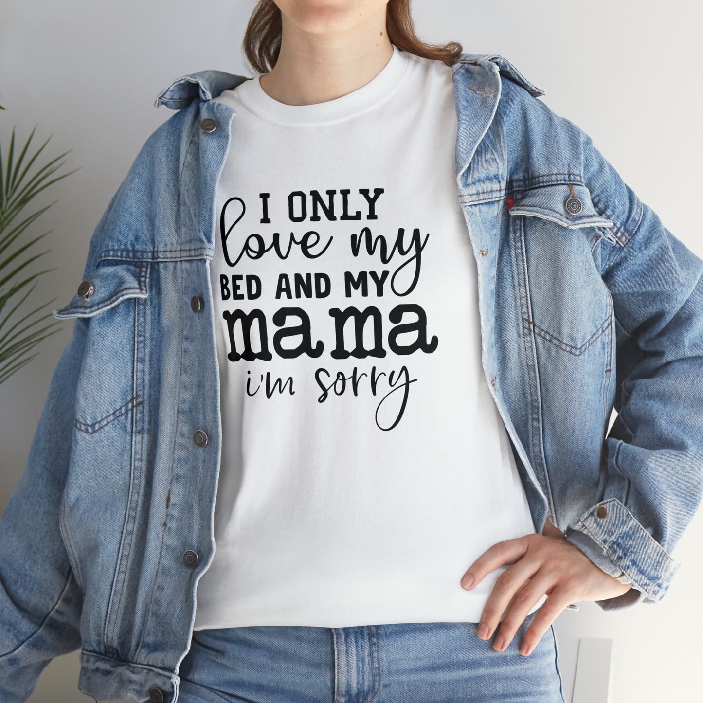 "I Only Love My Bed & My Mama" T-Shirt - Weave Got Gifts - Unique Gifts You Won’t Find Anywhere Else!