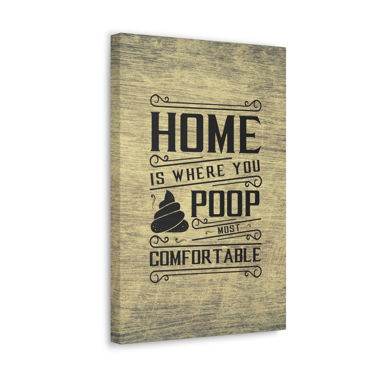 "Home Is Where You Poop Most Comfortable" Wall Art - Weave Got Gifts - Unique Gifts You Won’t Find Anywhere Else!